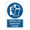 Utilisez une protection faciale