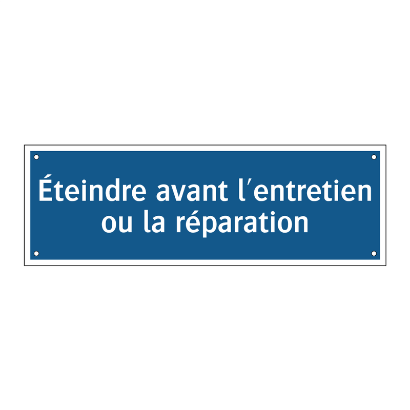 Éteindre avant l'entretien ou la réparation