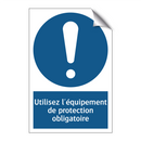 Utilisez l'équipement de protection obligatoire