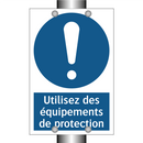 Utilisez des équipements de protection