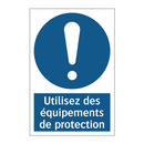 Utilisez des équipements de protection