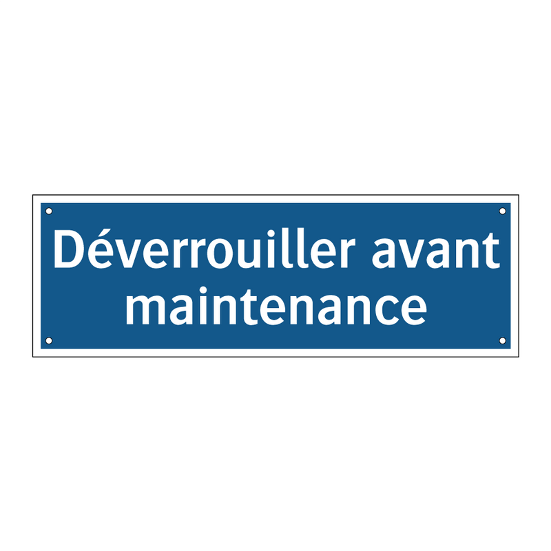 Déverrouiller avant maintenance