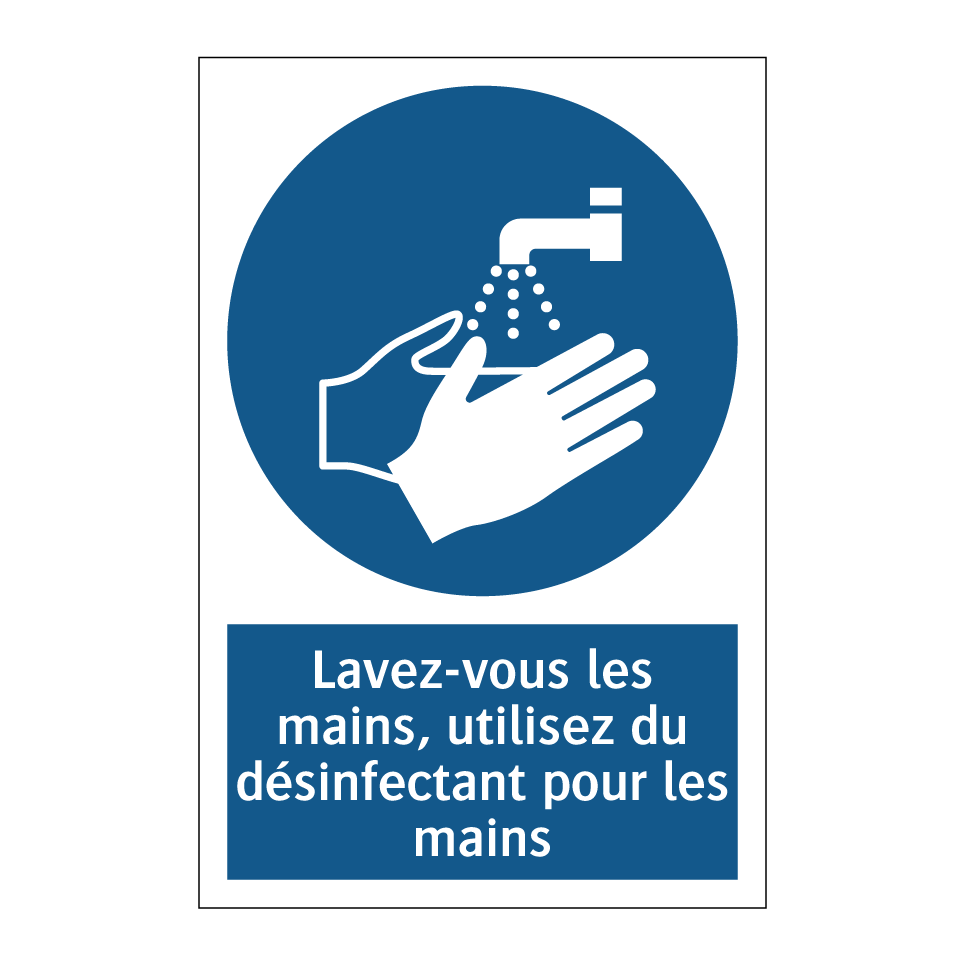 Lavez-vous les mains, utilisez du désinfectant pour les mains