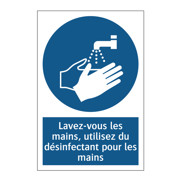 Lavez-vous les mains, utilisez du désinfectant pour les mains