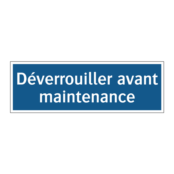 Déverrouiller avant maintenance