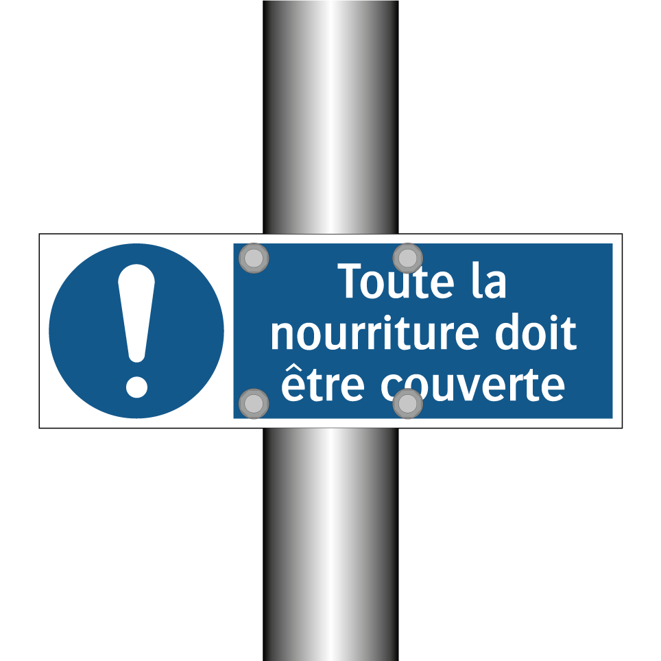 Toute la nourriture doit être couverte