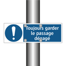 Toujours garder le passage dégagé