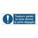Toujours garder la zone devant la porte dégagée