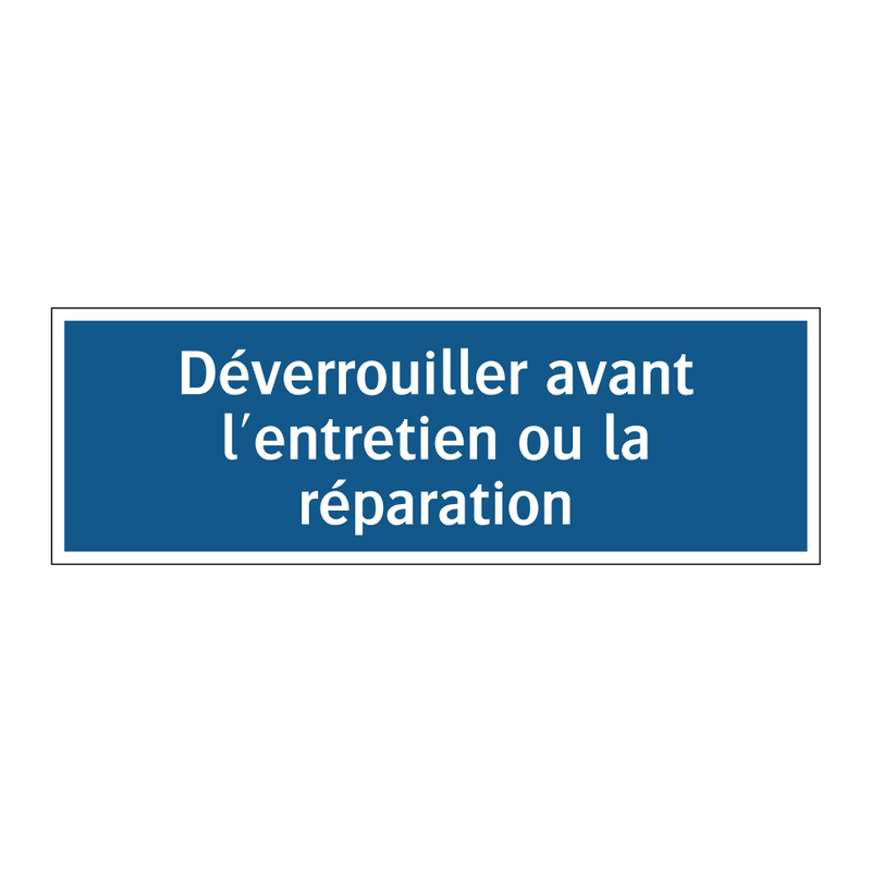 Déverrouiller avant l'entretien ou la réparation