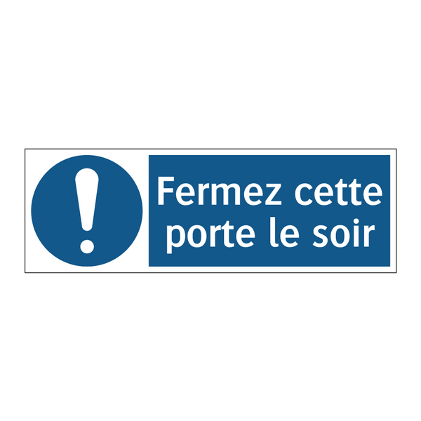 Fermez cette porte le soir