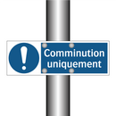 Comminution uniquement