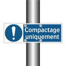 Compactage uniquement