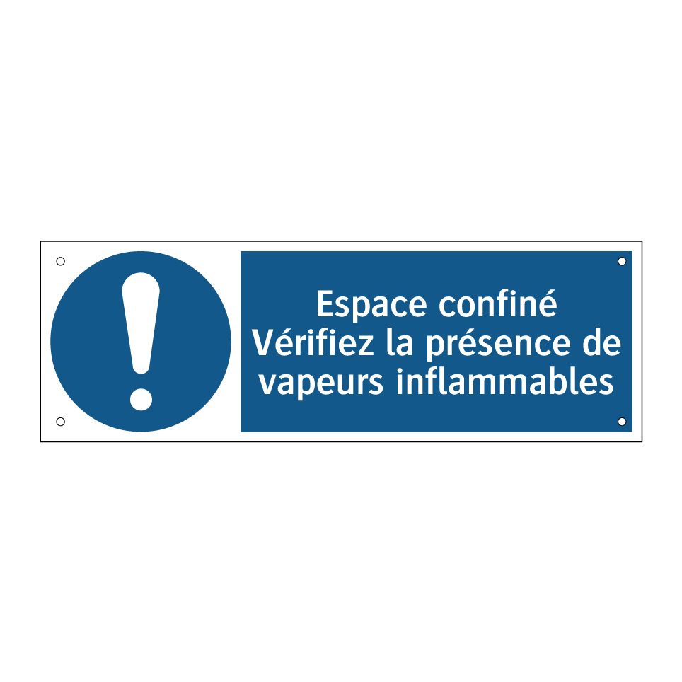 Espace confiné Vérifiez la présence de vapeurs inflammables