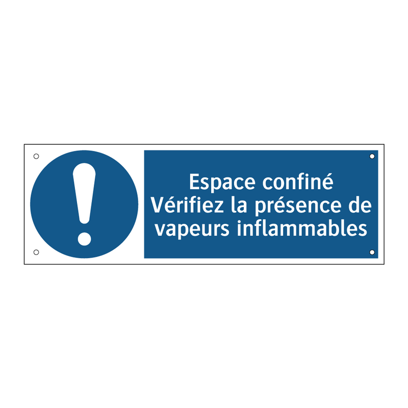 Espace confiné Vérifiez la présence de vapeurs inflammables