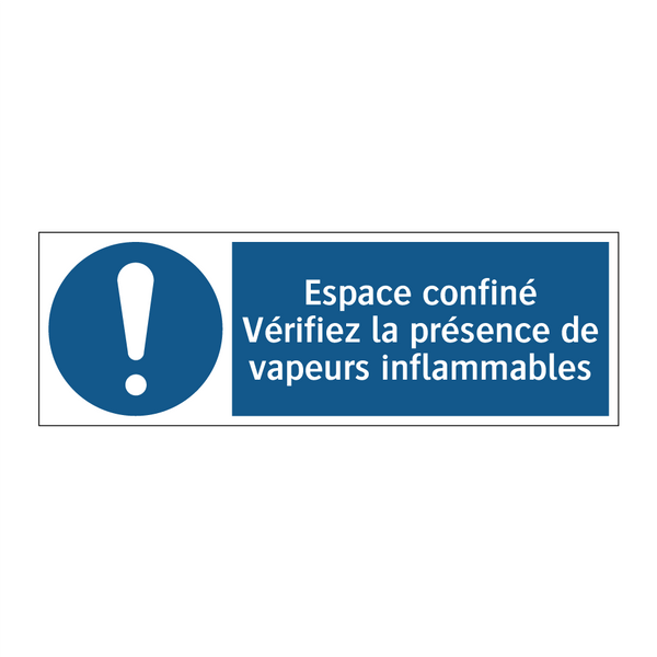 Espace confiné Vérifiez la présence de vapeurs inflammables