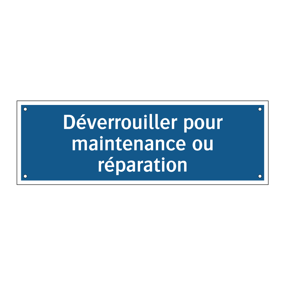Déverrouiller pour maintenance ou réparation