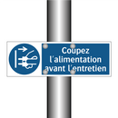 Coupez l'alimentation avant l'entretien
