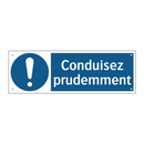 Conduisez prudemment