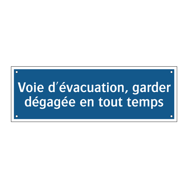 Voie d'évacuation, garder dégagée en tout temps