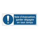 Voie d'évacuation, garder dégagée en tout temps