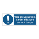 Voie d'évacuation, garder dégagée en tout temps