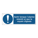 Sortir lorsque l'alarme retentit et que le voyant clignote