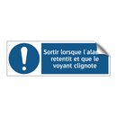 Sortir lorsque l'alarme retentit et que le voyant clignote