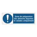 Zone de préparation des aliments légumes et salades uniquement