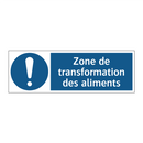 Zone de transformation des aliments