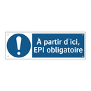 À partir d'ici, EPI obligatoire