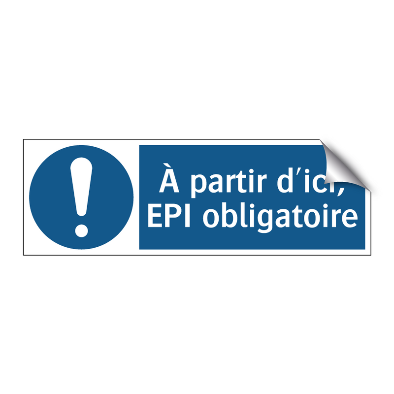 À partir d'ici, EPI obligatoire