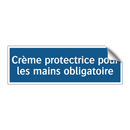Crème protectrice pour les mains obligatoire