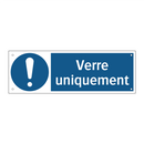 Verre uniquement