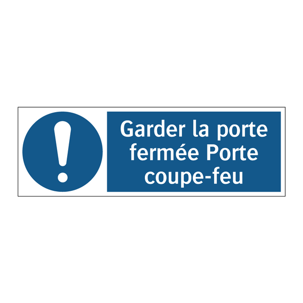 Garder la porte fermée Porte coupe-feu