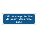 Utilisez une protection des mains dans cette zone