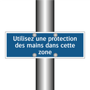 Utilisez une protection des mains dans cette zone