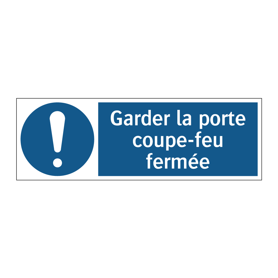 Garder la porte coupe-feu fermée