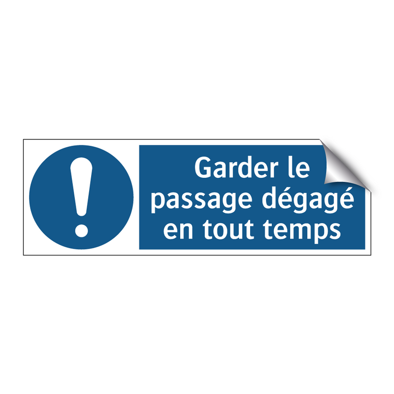 Garder le passage dégagé en tout temps