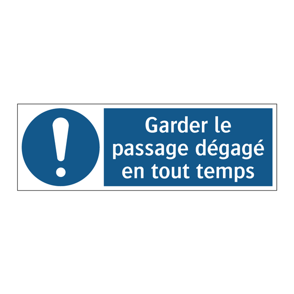 Garder le passage dégagé en tout temps