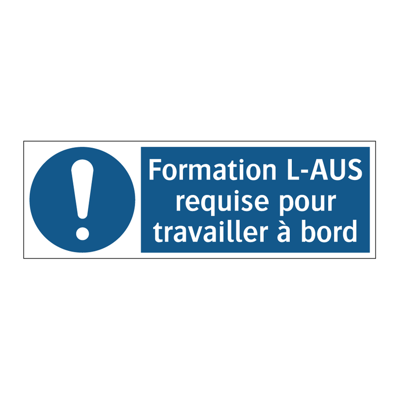 Formation L-AUS requise pour travailler à bord