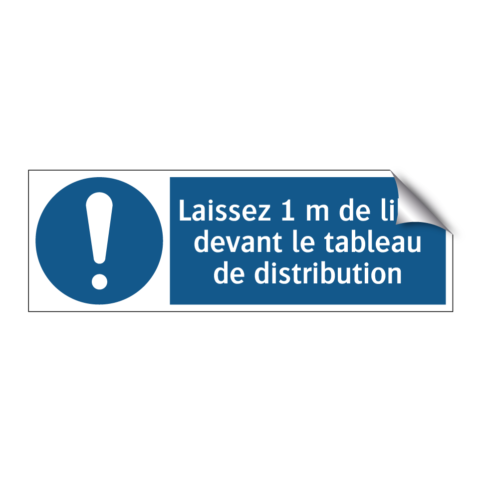 Laissez 1 m de libre devant le tableau de distribution