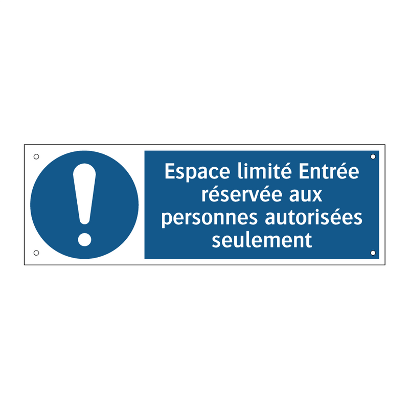 Espace limité Entrée réservée aux personnes autorisées seulement