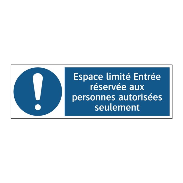 Espace limité Entrée réservée aux personnes autorisées seulement