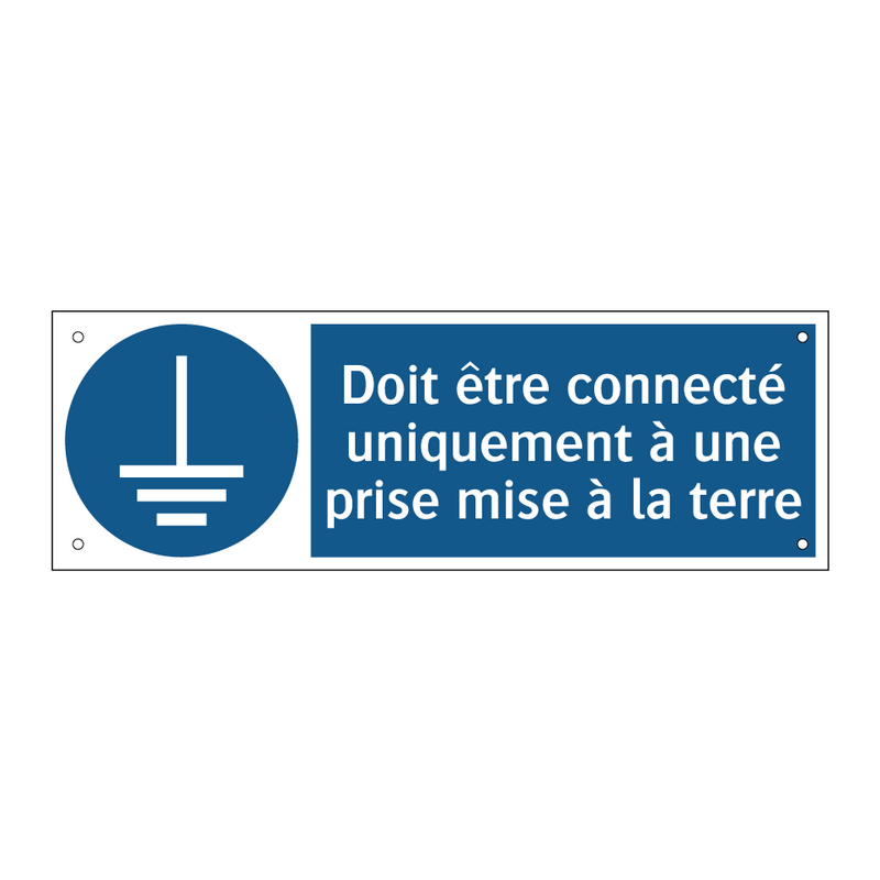 Doit être connecté uniquement à une prise mise à la terre