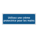 Utilisez une crème protectrice pour les mains