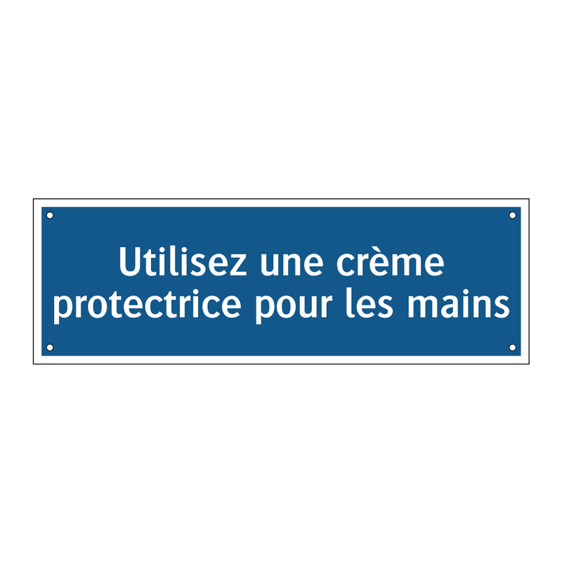 Utilisez une crème protectrice pour les mains