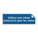 Utilisez une crème protectrice pour les mains