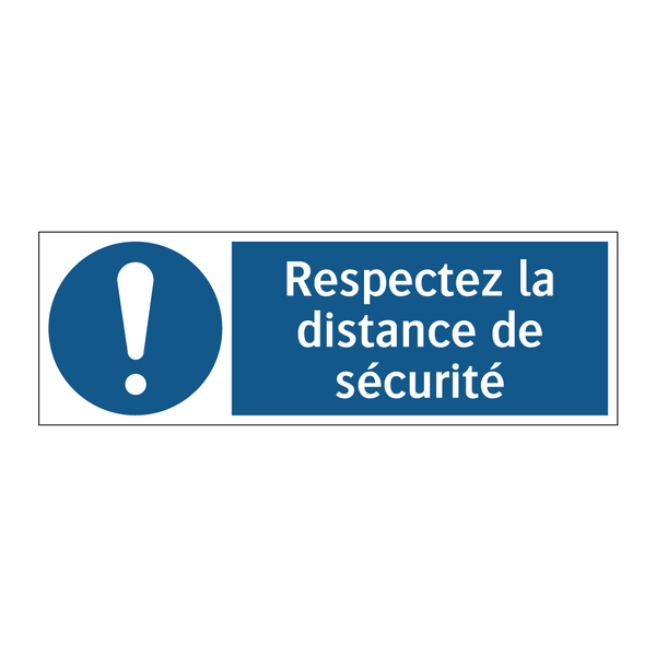 Respectez la distance de sécurité