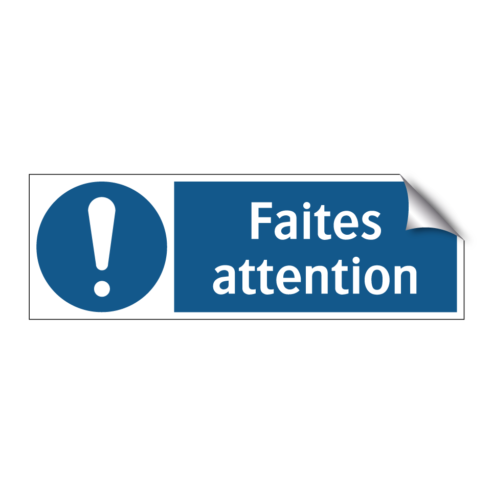 Faites attention