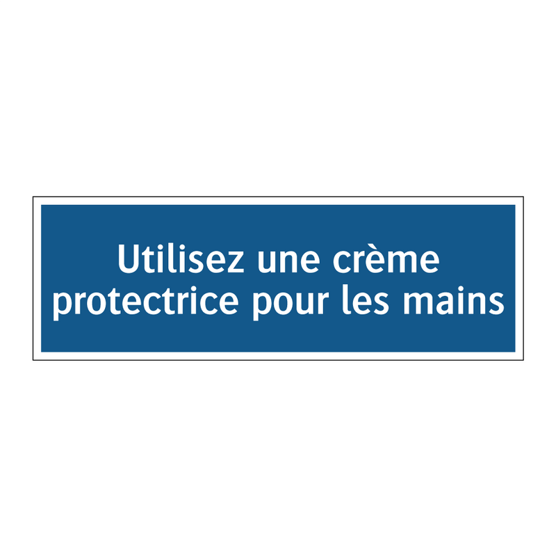 Utilisez une crème protectrice pour les mains